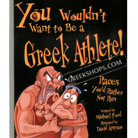 You Wouldn't Want to be a Greek Athlete!