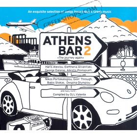 Athens Bar 2 - An Exquisite Selection of Songs from Today's Greek Music