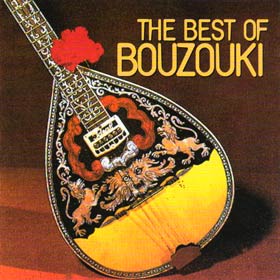 The Best of Bouzouki - Top Greek Instrumental Classics