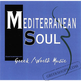 Mediterranean Soul - Contemporary Greek /  World Music Special 50% off 