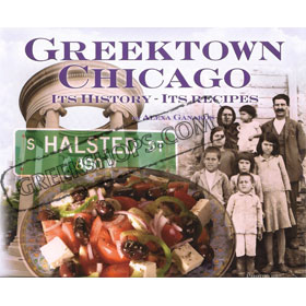Greektown Chicago Its History - Its Recipes 