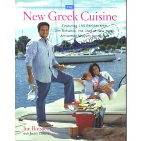 New Greek Cuisine, 150 Recipes from Jim Botsacos, Chef of Molyvos NY