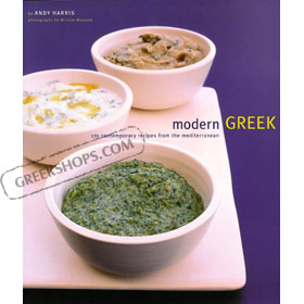 Modern Greek : 170 Contemporary Recipes from the Mediterranean