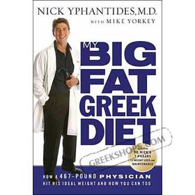 My Big Fat Greek Diet by Nick Yphantides, M.D.