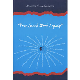 Your Greek Word Legacy, by Aristeides E. Constantinides, In English