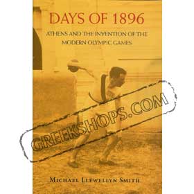 Days of 1896 Athens and the Invention of the Modern Olympic Games