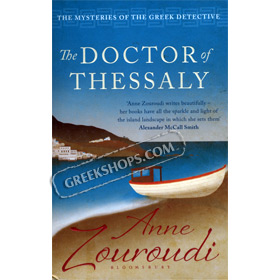 Doctor of Thessaly (Mysteries of the Greek Detective): A Novel by Anne Zouroudi