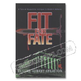 Fit for Fate: A Tale of Byzantine Intrigue In Modern Athens   Sale 35% off