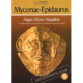 Mycenae - Epidaurus : Argo - Tiryns - Nauplion (in English)