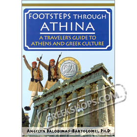 Footsteps Through Athina: A Traveler's Guide to Athens... by Angelyn Balodimas Special 50% off