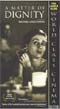 A Matter of Dignity DVD (NTSC)