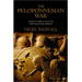 The Peloponnesian War : Athens, Sparta, and the Struggle for Greece by Sir Nigel Bagnall