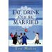 Eat Drink and Be Married 