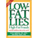 Low-Fat Lies High-Fat Frauds and the healthiest diet in the world   SALE