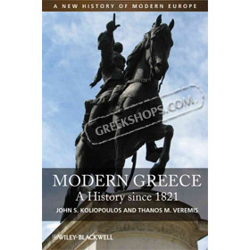 Modern Greece : A History Since 1821 by John S, Koliopoulos, Thanos M. Veremis (In English)