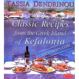 Classic Recipes from the Greek Island of Kefalonia , by Tasia Dendrinou (In English)