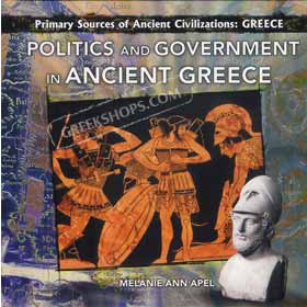 Politics and Government in ANCIENT GREECE