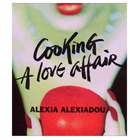 Cooking a Love Affair by Alexiadou Alexia (in English) SPECIAL PRICE