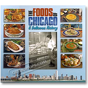 The Foods of Chicago - A Delicious History, by G. Bradley Publishing (in English) with DVD