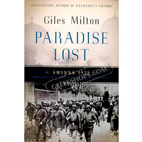Paradise Lost: Smyrna 1922, by Giles Milton (in English)