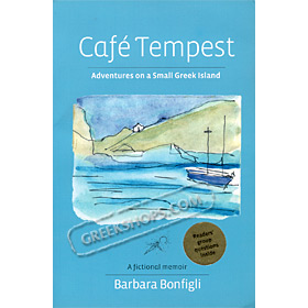Café Tempest: Adventures On a Small Greek Island by Barbara Bonfigli (In English)