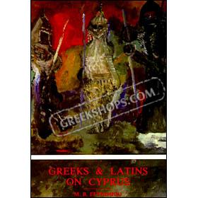 Greeks and Latins on Cyprus in the Thirteenth Century, by Milton B. Efthimiou