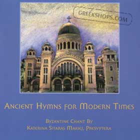 Ancient Hymns for Modern Times, Byzantine Chants by Katerina Sitaras Makiej, Presvytera