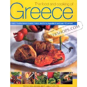 Food & Cooking of Greece :A Classic Mediterranean Cuisine:History, Traditions, Ingredients & 100 Rec