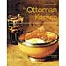 The Ottoman Kitchen, Modern Recipes from Turkey, Greece, 
						the Balkans, Lebanon, Syria and beyond