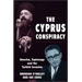 The Cyprus Conspiracy: America, Espionage and the Turkish Invasion, by Brendan O'Malley
